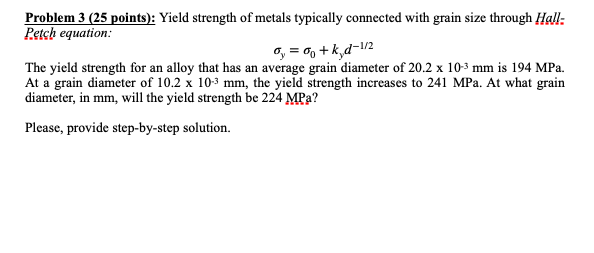 Yield Strength Sample Problem Solved Problem 3 (25 points): Yield strength of metals | Chegg.com