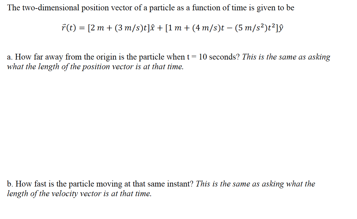 Solved The Two Dimensional Position Vector Of A Particle Chegg Com