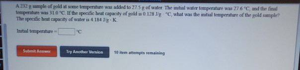 Solved A 232 Sample Of Gold At Some Temperature Was Added To | Chegg.com