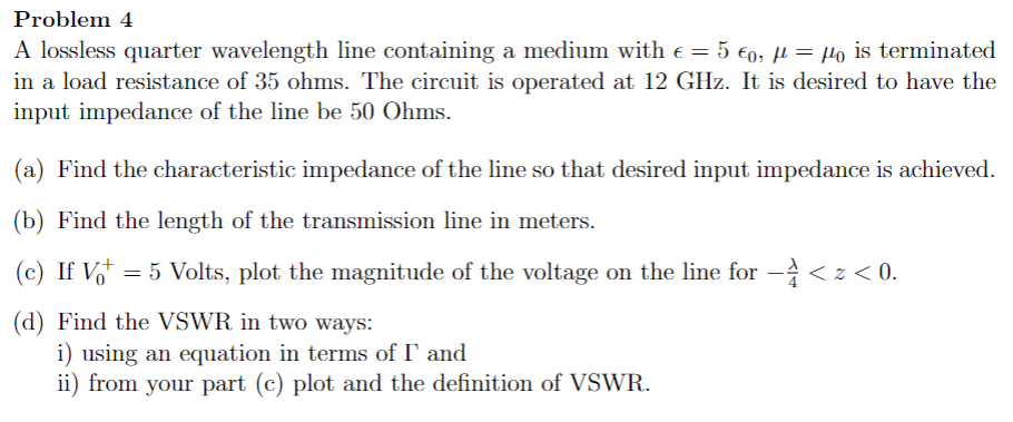 Solved = Problem 4 A lossless quarter wavelength line | Chegg.com