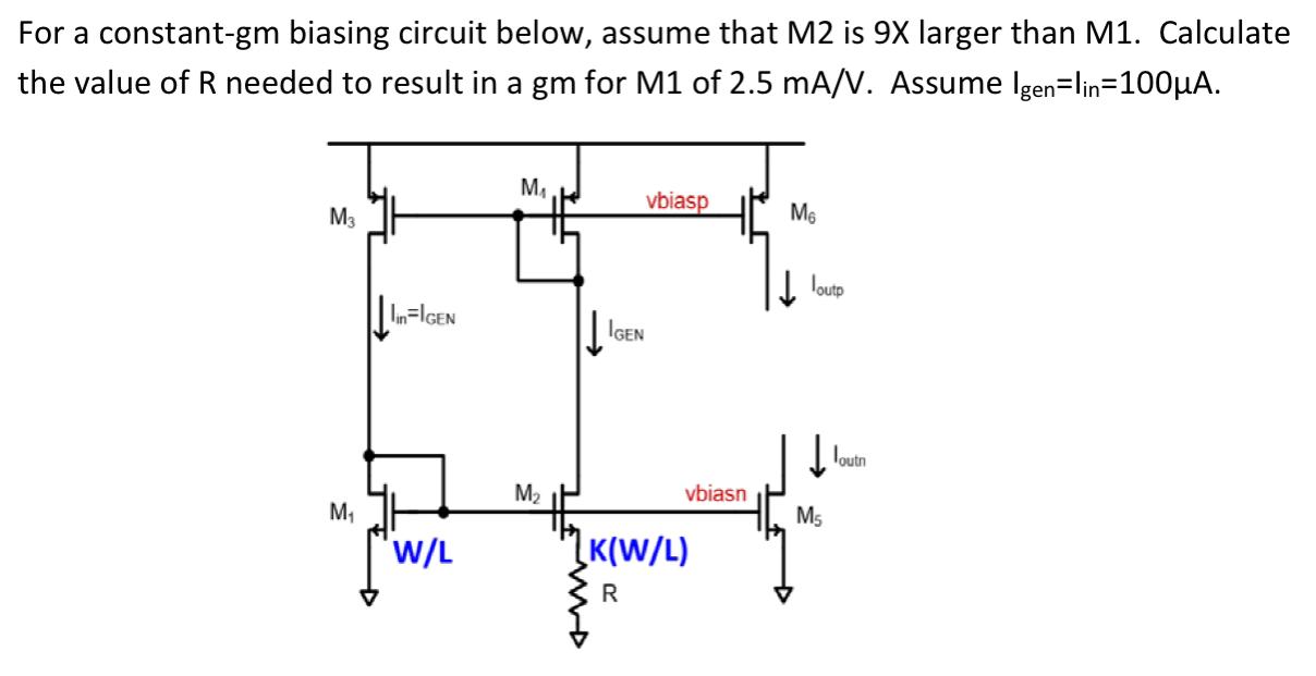 Solved For a constantgm biasing circuit below, assume that
