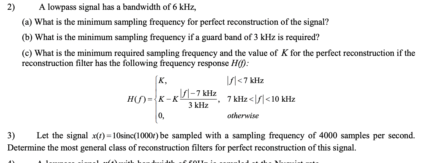 Solved 2) A Lowpass Signal Has A Bandwidth Of 6 KHz, (a) | Chegg.com