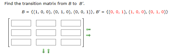 Solved Find The Transition Matrix From B To B'. B = {(1, 0, | Chegg.com