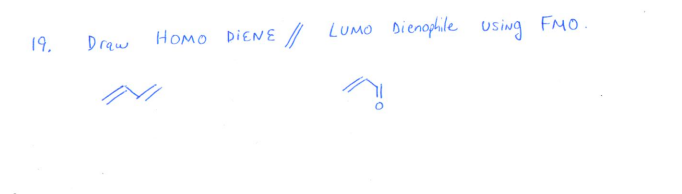 Solved 19. LUMO Dienophile using FMO. HOMO DIENE Draw 3 in | Chegg.com