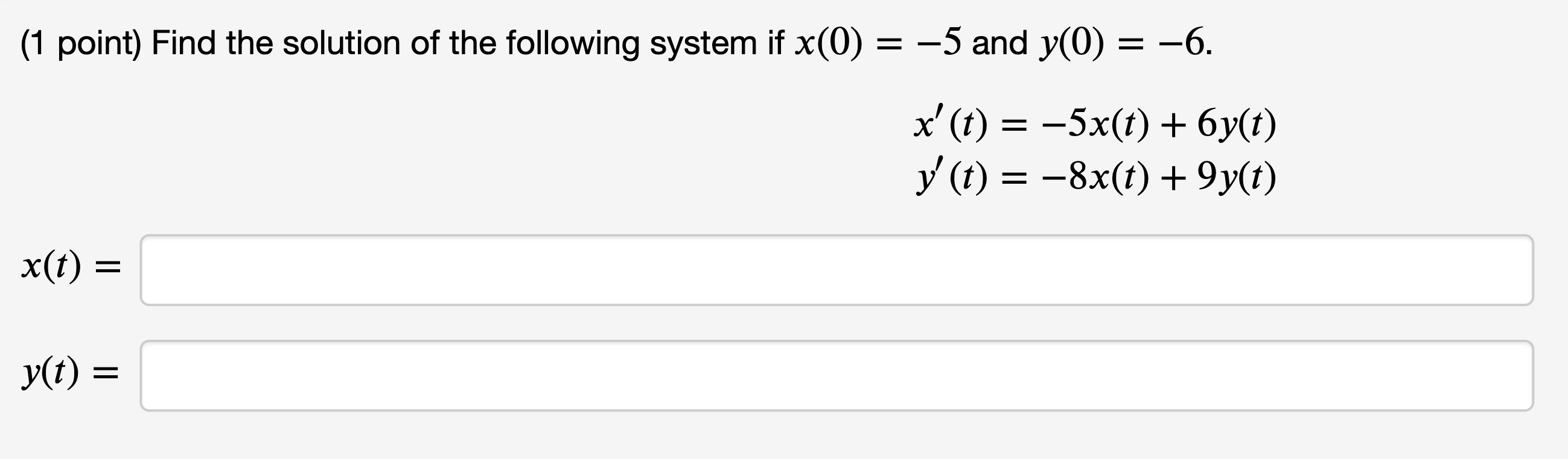Solved (1 point) Find the solution of the following system | Chegg.com