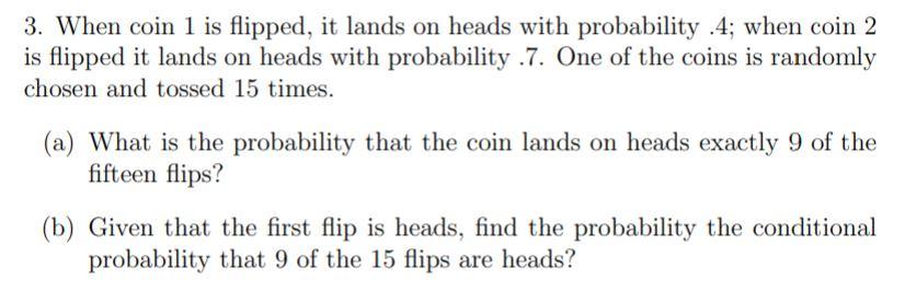 Solved 3. When Coin 1 Is Flipped, It Lands On Heads With | Chegg.com