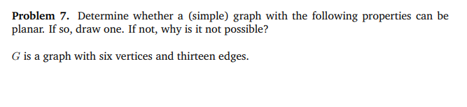 Solved Problem 7. Determine whether a (simple) graph with | Chegg.com