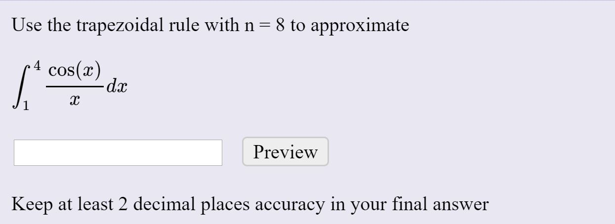 Solved Use The Trapezoidal Rule With N=8 To Approximate 4 | Chegg.com