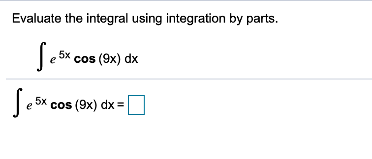 Solved Evaluate the integral using integration by parts. cos | Chegg.com