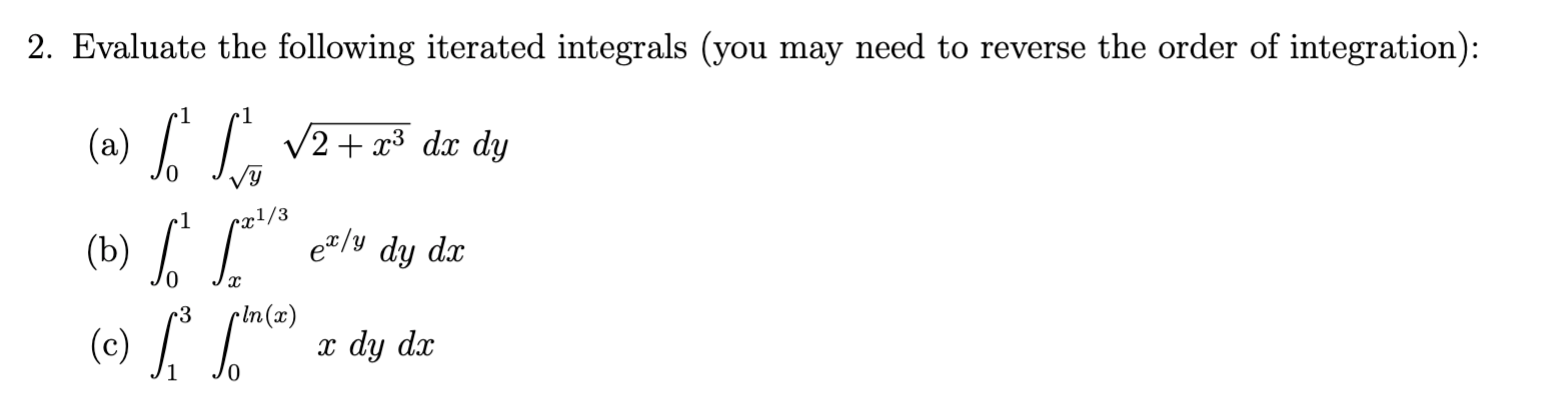 Solved 2. Evaluate The Following Iterated Integrals (you May | Chegg.com