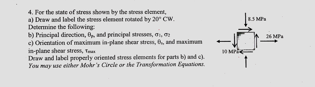 Solved 4. For the state of stress shown by the stress | Chegg.com