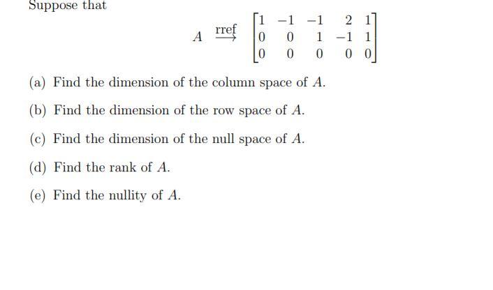 Solved Suppose that A rref 1 1 1 0 0 1 0 0 0 2 1 1 1 0 0