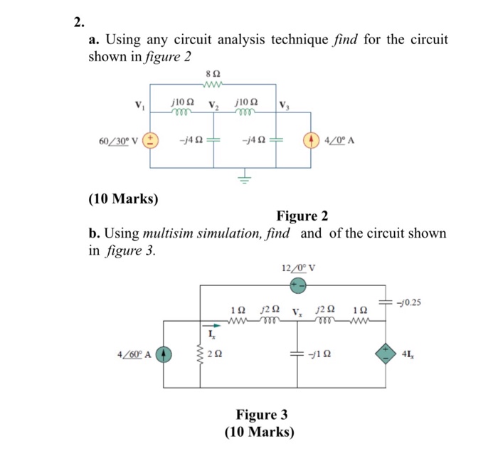 Solved 2. A. Using Any Circuit Analysis Technique Find For | Chegg.com