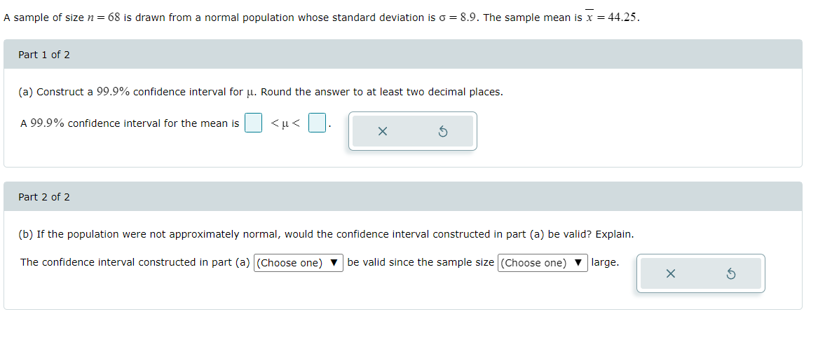 A sample of size \( n=68 \) is drawn from a normal population whose standard deviation is \( \sigma=8.9 \). The sample mean i