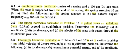 Solved 3.1 A simple harmonic oscillator consists of a spring | Chegg.com