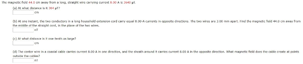 Solved lhe magnetic field 44.0 cm away from a long, straight | Chegg.com