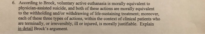 Solved According to Brock, voluntary active euthanasia is | Chegg.com