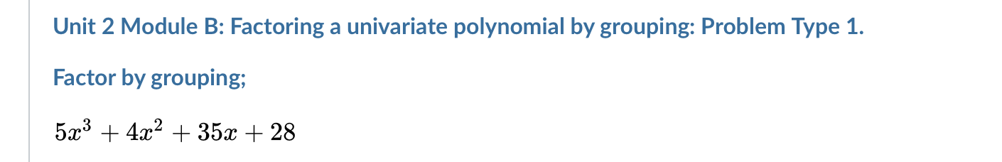 Solved Unit 2 Module B: Factoring A Univariate Polynomial By | Chegg.com