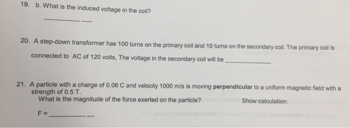 Solved 19. b. What is the induced voltage in the coil? 20. A | Chegg.com