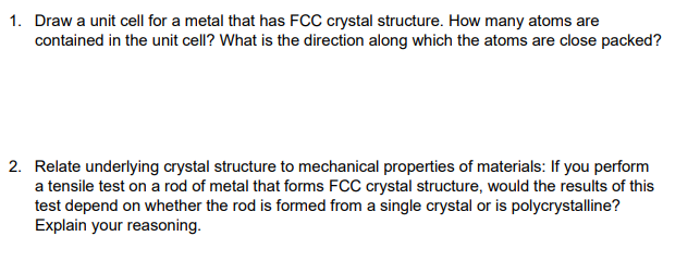 Solved 1. Draw a unit cell for a metal that has FCC crystal | Chegg.com