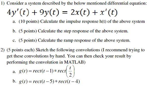 Solved 1) Consider a system described by the below mentioned | Chegg.com