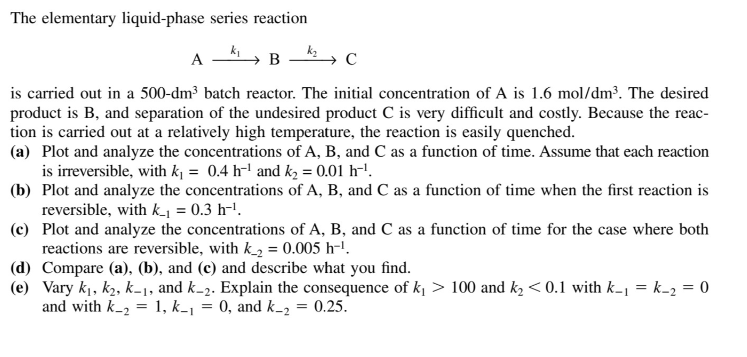 solved-the-elementary-liquid-phase-series-reaction-ki-a-b-chegg
