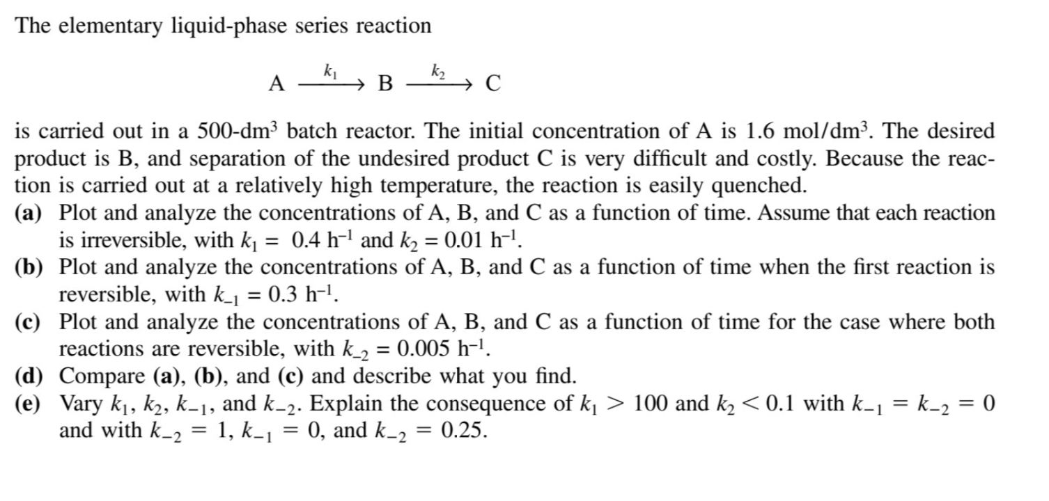 Solved The Elementary Liquid-phase Series Reaction Ki A B → | Chegg.com