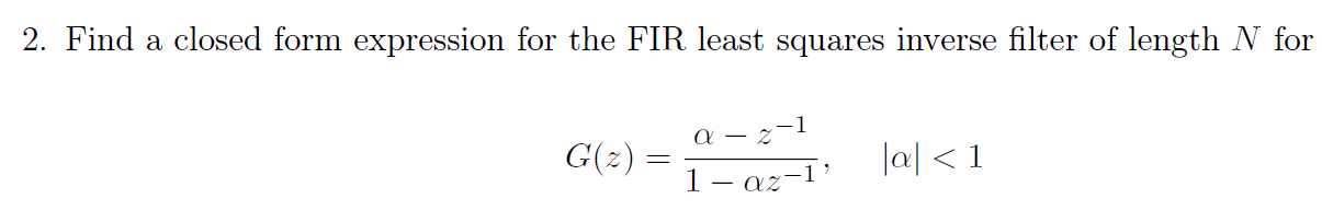 Solved 2. Find a closed form expression for the FIR least | Chegg.com
