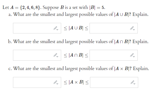 Solved Let A={2,4,6,8}. Suppose B Is A Set With ∣B∣=5. A. | Chegg.com