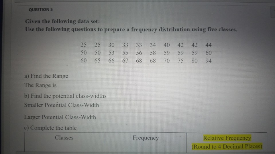 Solved QUESTIONS Given the following data set: Use the | Chegg.com