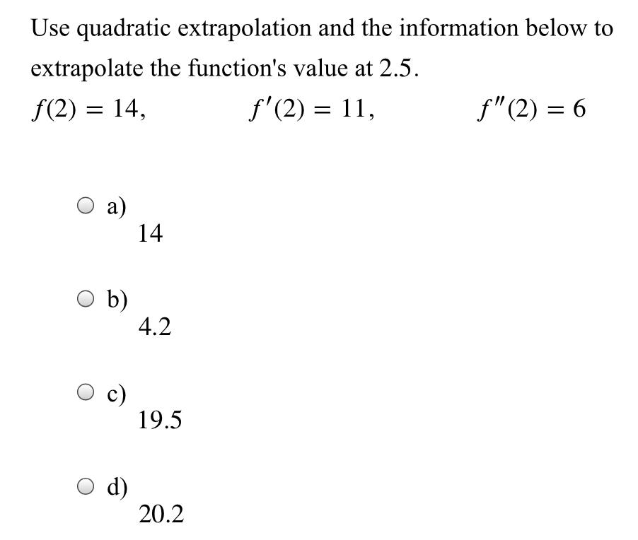 Solved Use quadratic extrapolation and the information below | Chegg.com