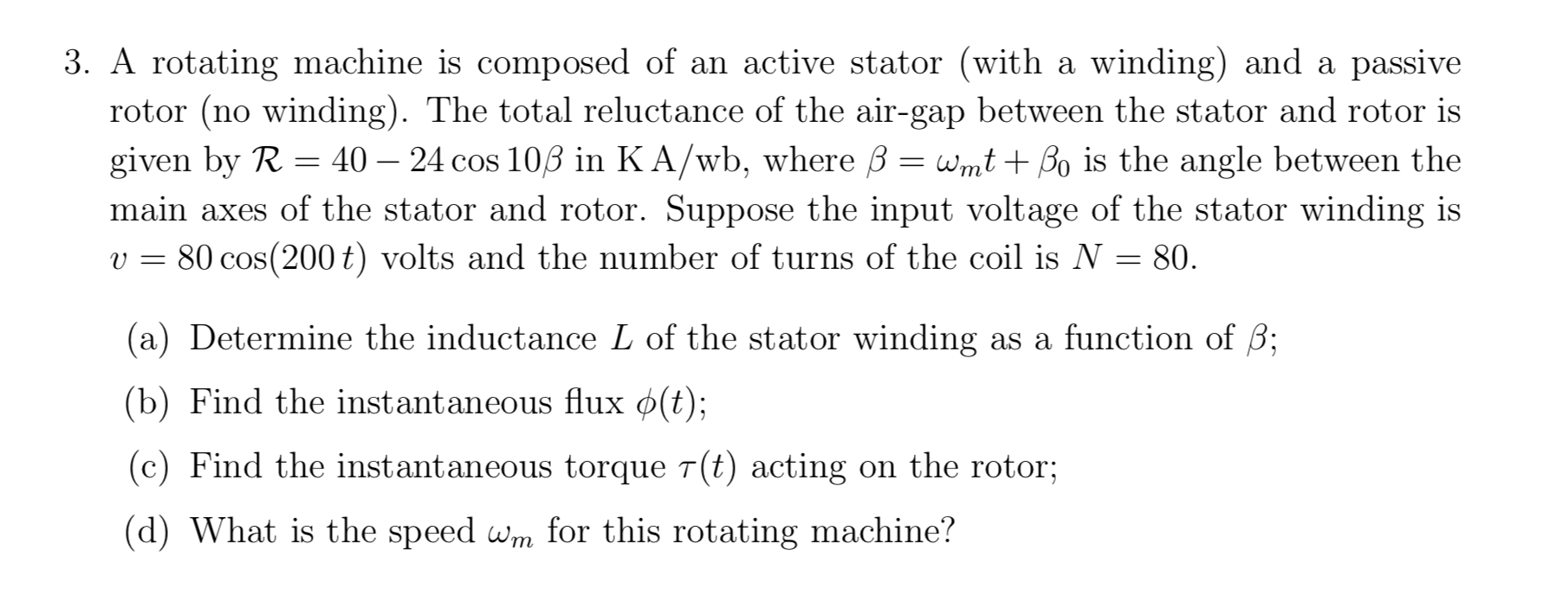 Solved 3. A rotating machine is composed of an active stator | Chegg.com