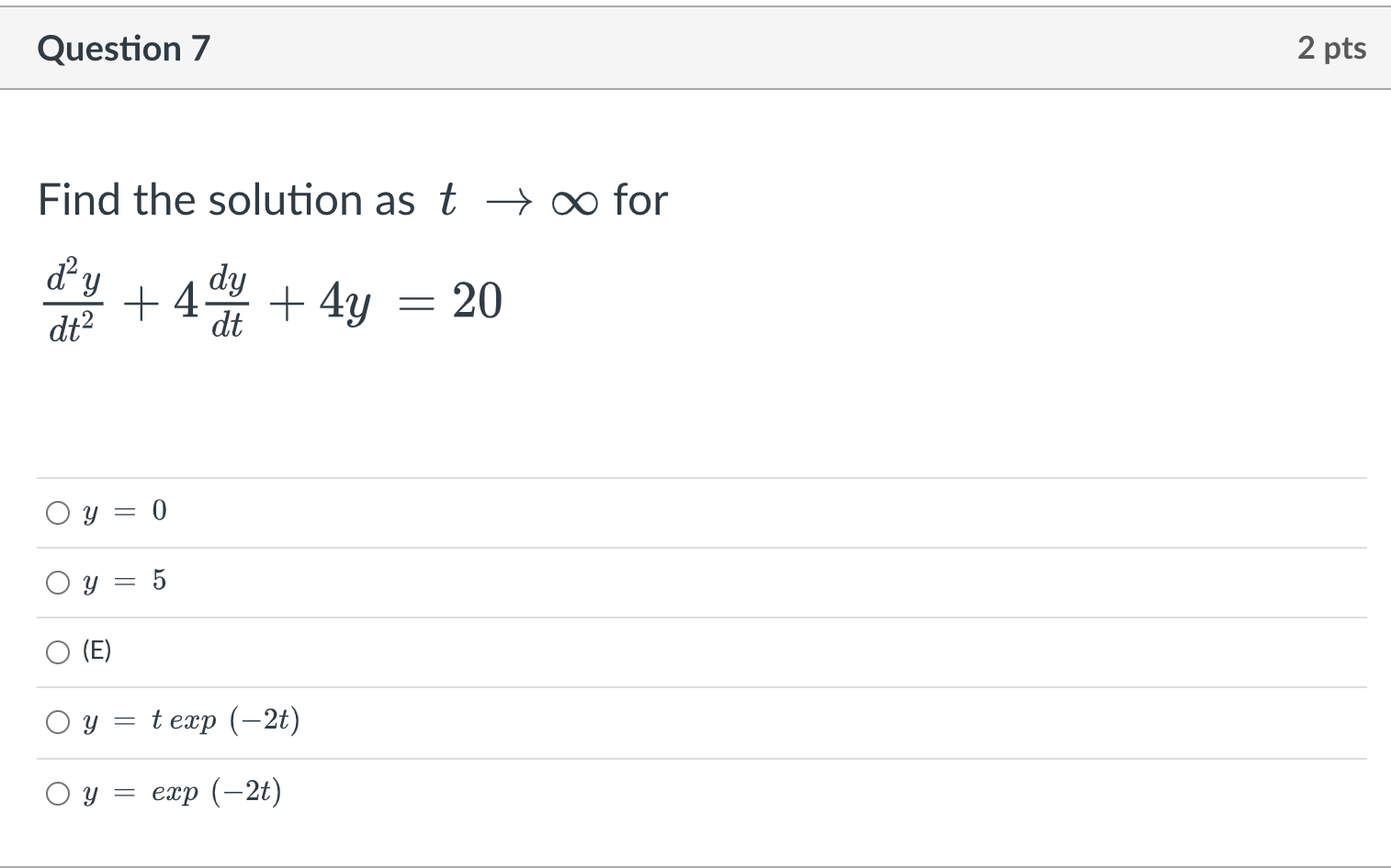 Solved Question 7 2 pts Find the solution as to for dy + 4 | Chegg.com