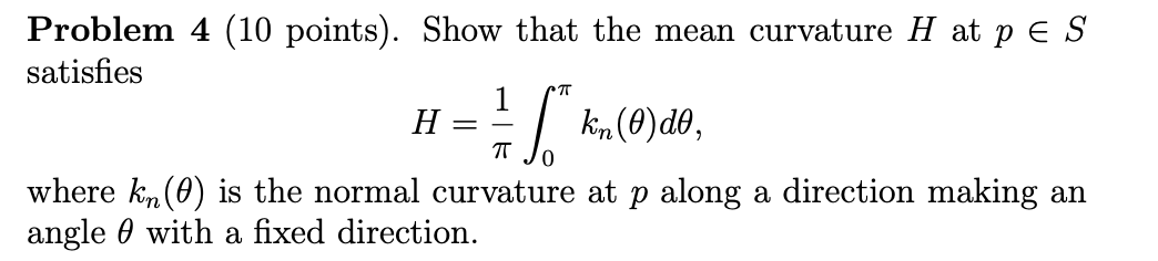 Solved Problem 4 (10 points). Show that the mean curvature H | Chegg.com