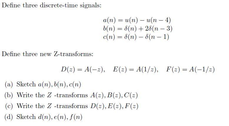 Solved Define Three Discrete Time Signals A N U N Chegg Com