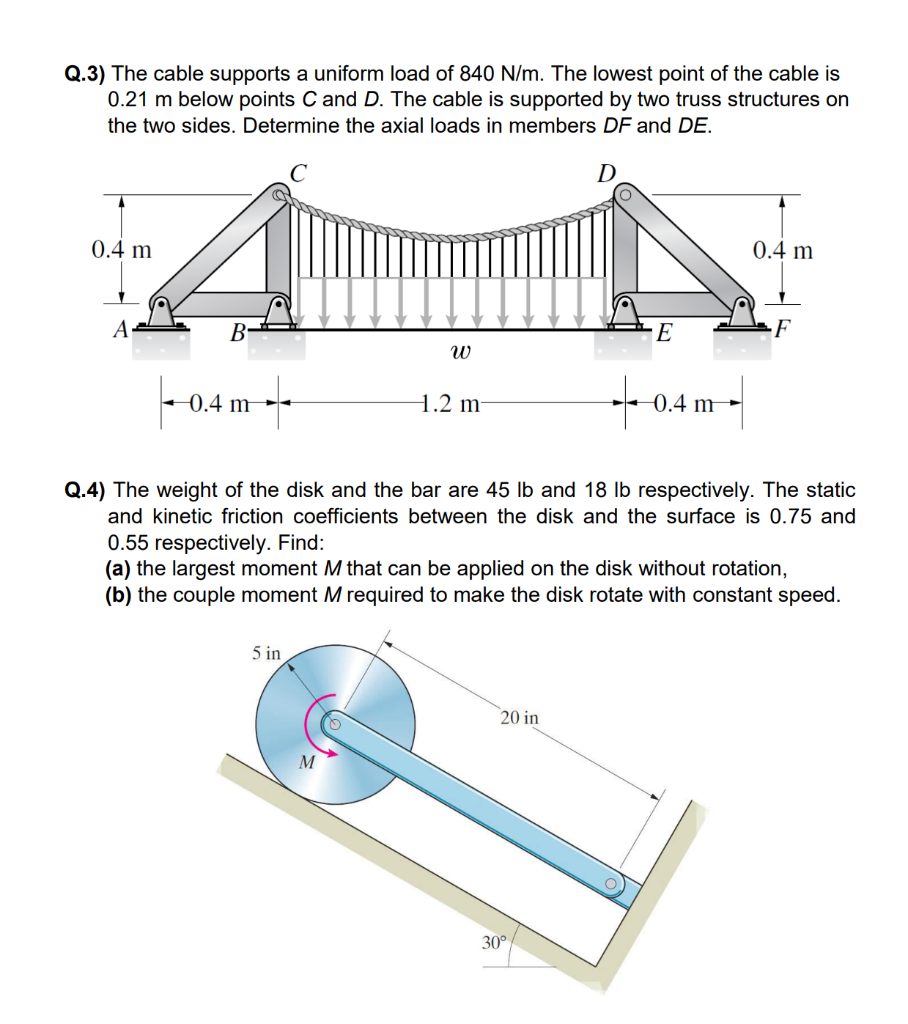 Solved Q.3) The cable supports a uniform load of 840 N/m. | Chegg.com