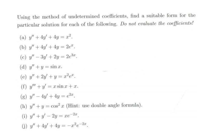 Solved Using the method of undetermined coefficients, find a | Chegg.com