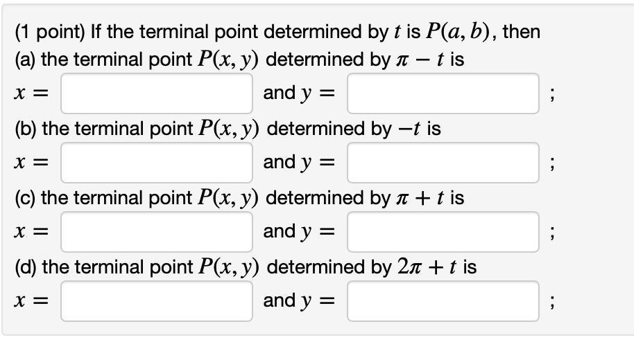 Solved (1 point) If the terminal point determined by t is | Chegg.com