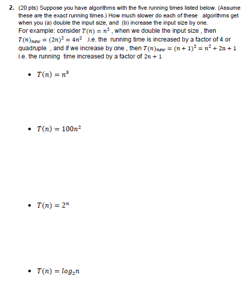 Algorithm 5 Times Example Solved 2. (20 pts) Suppose you have algorithms with the five | Chegg.com