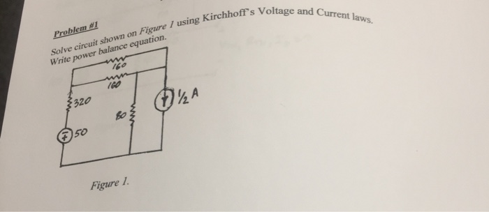 Solved Solve circuit shown Figure 1 using Kirchhoff's | Chegg.com