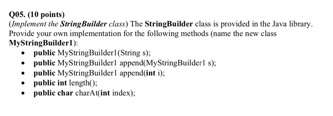 Solved Q05. (10 points) (Implement the StringBuilder class) | Chegg.com