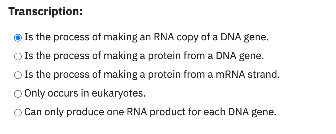 Solved Transcription: Is the process of making an RNA copy | Chegg.com