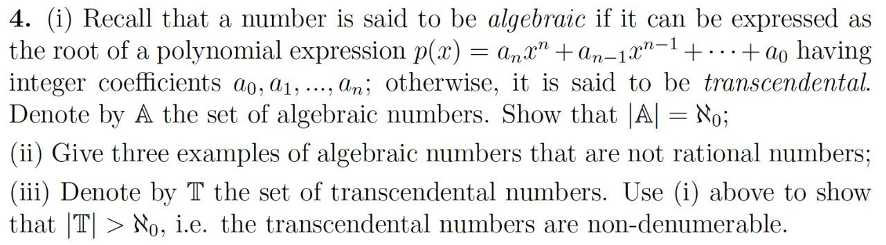 Solved 4. (i) Recall that a number is said to be algebraic | Chegg.com