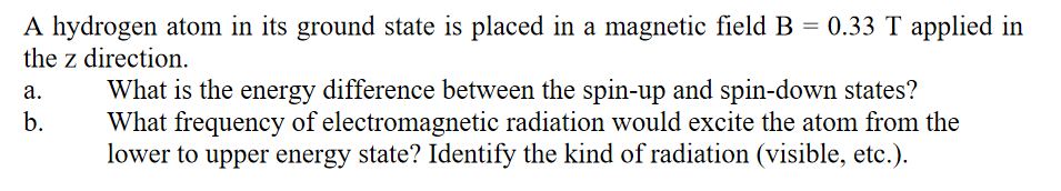 Solved A Hydrogen Atom In Its Ground State Is Placed In A | Chegg.com