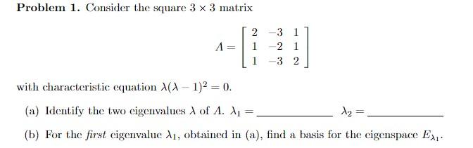 Solved Problem 1. Consider the square 3 x 3 matrix 2 2 1 3 1 | Chegg.com