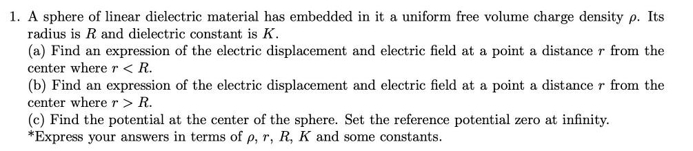 Solved 1. A sphere of linear dielectric material has | Chegg.com