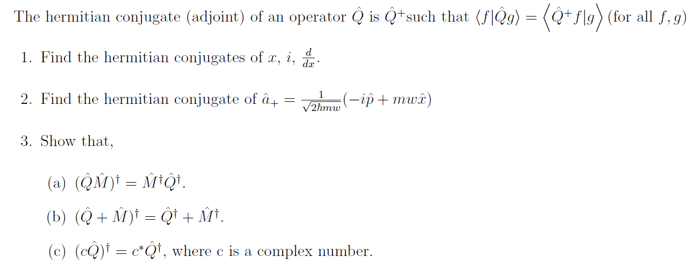 Solved The Hermitian Conjugate Adjoint Of An Operator Q Chegg Com