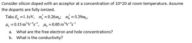 Solved Consider Silicon Doped With An Acceptor At A | Chegg.com