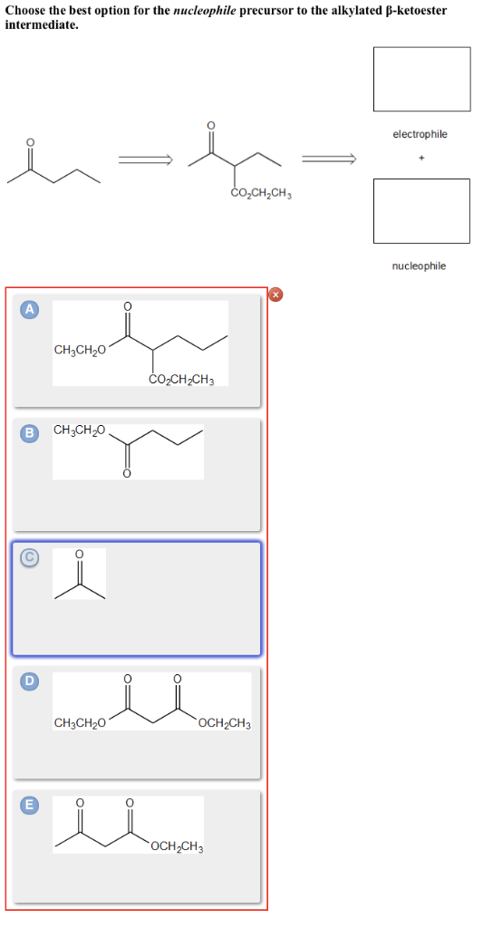 Solved Choose the best option for the nucleophile precursor | Chegg.com