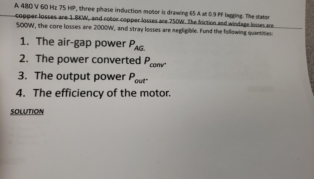 Solved A 480 V 60 Hz 75 HP, three phase induction motor is | Chegg.com